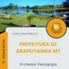 Apostila Professor Pedagogia Prefeitura de Araputanga MT 2025