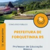 Apostila Professor de Educação Básica Prefeitura de Forquetinha RS 2025