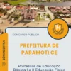 Apostila Professor de Educação Básica I e II Educação Física Prefeitura de Paramoti CE 2025