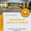 Apostila Professor de Educação Especial Prefeitura de Arroio do Tigre RS 2025
