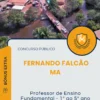 Apostila Professor de Ensino Fundamental 1 ao 5 ano Prefeitura de Fernando Falcão MA 2025
