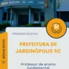 Apostila Professor De Ensino Fundamental Prefeitura de Jardinópolis SC 2025