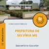 Apostila Secretário Escolar Prefeitura de Selvíria MS 2025
