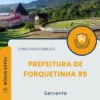 Apostila Servente Prefeitura de Forquetinha RS 2025