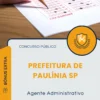 Apostila Agente Administrativo Prefeitura de Paulínia SP 2025