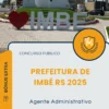 Apostila Agente Administrativo Prefeitura de Imbé RS 2025