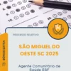 Apostila Agente Comunitário de Saúde ESF Prefeitura de São Miguel do Oeste SC 2025