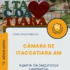 Apostila Agente De Segurança Legislativo Câmara de Itacoatiara AM 2025
