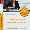 Apostila Assistente Administrativo Câmara de Bom Jesus do Oeste SC 2025