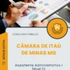 Apostila Assistente Administrativo I Nível IV Câmara de Itaú de Minas MG 2025