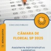 Apostila Assistente Administrativo Legislativo Câmara de Floreal SP 2025