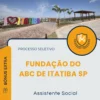 Apostila Assistente Social Processo Seletivo Fundação do ABC de Itatiba SP 2025
