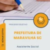 Apostila Assistente Social Processo Seletivo Prefeitura de Maravilha SC 2025