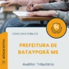 Apostila Auditor Tributário Prefeitura de Batayporã MS 2025