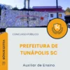 Apostila Auxiliar de Ensino Prefeitura de Tunápolis SC 2025