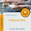 Apostila Auxiliar de Limpeza Processo Seletivo FERSB SP 2025