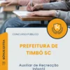 Apostila Auxiliar de Recreação Infantil Prefeitura de Timbó SC 2025