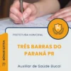 Apostila Auxiliar de Saúde Bucal Prefeitura de Três Barras do Paraná PR 2025