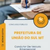 Apostila Condutor De Veículo Emergencial Prefeitura de União do Sul MT 2025