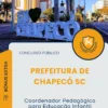 Apostila Coordenador Pedagógico para Educação Infantil Prefeitura de Chapecó SC 2025