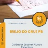 Apostila Cuidador Escolar Alunos Especiais Prefeitura de Brejo do Cruz PB 2025