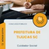 Apostila Cuidador Social Prefeitura de Tijucas SC 2025