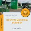 Apostila Enfermeiro Hospital Municipal de Iepê SP 2025