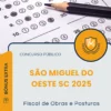 Apostila Fiscal de Obras e Posturas Prefeitura de São Miguel do Oeste SC 2025