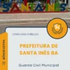 Apostila Guarda Civil Municipal Prefeitura de Santa Inês BA 2025