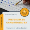 Apostila Instrutor de Libras Escolar Prefeitura de Capim Grosso BA 2025
