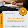 Apostila Monitor de Educação Infantil Prefeitura de Curitibanos SC 2025