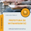 Apostila Oficial Administrativo Prefeitura de Witmarsum SC 2025