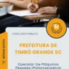 Apostila Operador De Máquinas Pesadas Motoniveladora Prefeitura de Timbó Grande SC 2025