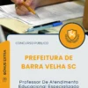 Apostila Professor De Atendimento Educacional Especializado Prefeitura de Barra Velha SC 2025
