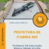 Apostila Professor De Educação Básica Séries Iniciais Prefeitura de Itabira MG 2025