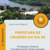 Apostila Professor Ensino Fundamental Anos Iniciais Prefeitura de Cruzeiro do Sul RS 2025