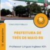 Apostila Professor Língua Inglesa 40h Prefeitura de Três de Maio RS 2025