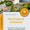 Apostila Professor de Educação Básica I EI Educação Infantil Prefeitura de Canoas RS 2025