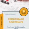 Apostila Professor de Educação Física Prefeitura de Palotina PR 2025