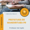 Apostila Professor de Inglês Prefeitura de Mandirituba PR 2025