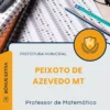 Apostila Professor de Matemática Prefeitura de Peixoto de Azevedo MT 2025