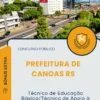 Apostila Técnico de Educação Básica Técnico de Apoio à Educação Básica Prefeitura de Canoas RS 2025