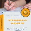 Apostila Técnico de Segurança no Trabalho Prefeitura de Três Barras do Paraná PR 2025
