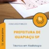 Apostila Técnico em Radiologia Prefeitura de Guapiaçu SP 2025