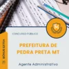 Apostila Agente Administrativo Prefeitura de Pedra Preta MT 2025