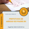 Apostila Agente Administrativo Prefeitura de Arroio do Padre RS 2025