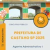 Apostila Agente Administrativo I Prefeitura de Castilho SP 2025