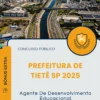 Apostila Agente De Desenvolvimento Educacional Prefeitura de Tietê SP 2025
