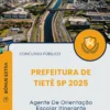 Apostila Agente De Orientação Escolar Itinerante Prefeitura de Tietê SP 2025