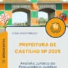 Apostila Analista Jurídico da Procuradoria Jurídica Prefeitura de Castilho SP 2025